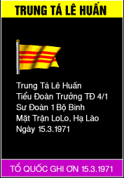 In memory of Lt. Colonel Le Huan - ARVN 1st Battalion, 1st Regiment, 1st Army Division